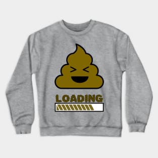 Poop Loading Crewneck Sweatshirt